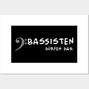 Bassisten duerfen das (white) Posters and Art